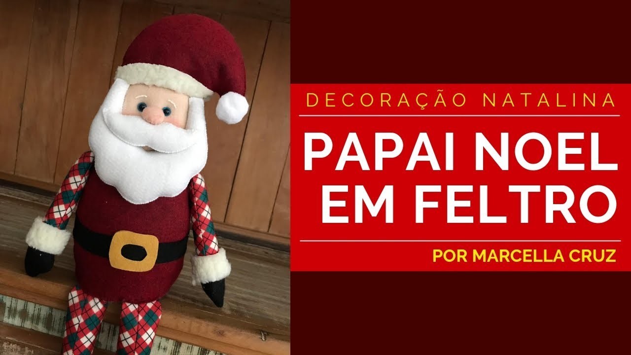 Papai Noel em Feltro - link dos moldes na descrição do vídeo