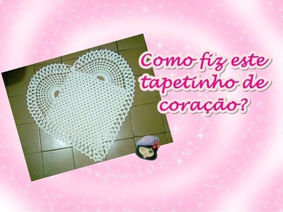 Tapetinho de crochê - Coração