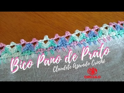 Bico Pano de Prato Crochê Fácil by Claudete Azevedo