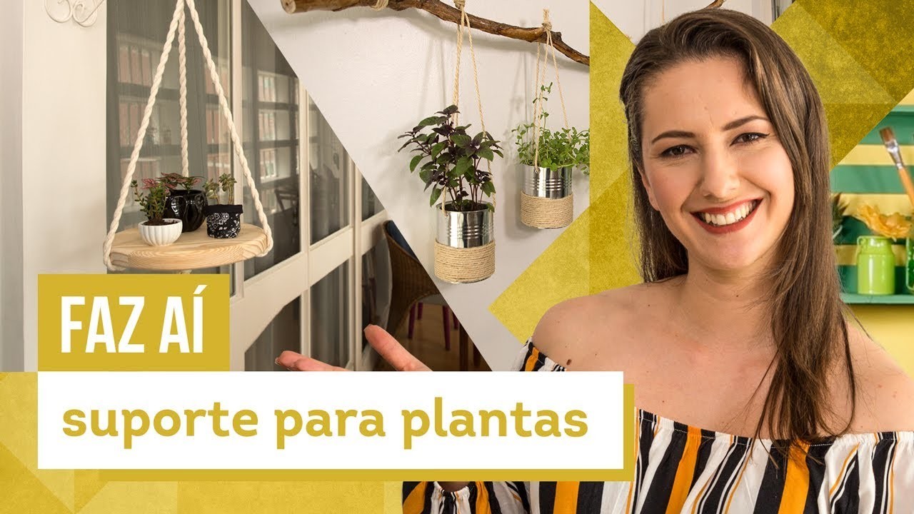 Como fazer suporte para plantas - DIY com Karla Amadori - CASA DE VERDADE