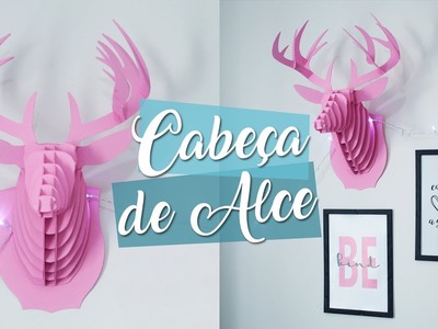 DIY | CABEÇA DE ALCE