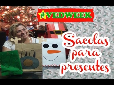 Como fazer sacolinhas para presentes | #VEDWEEK de Natal