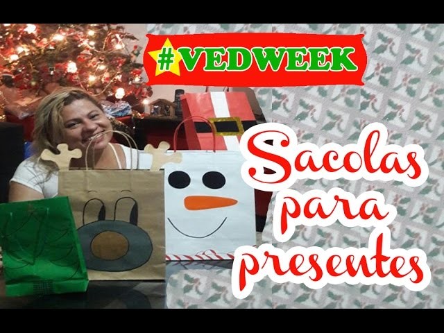 Como fazer sacolinhas para presentes | #VEDWEEK de Natal