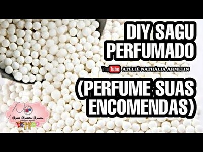 Como fazer Sagu Perfumado | Nathália Armelin