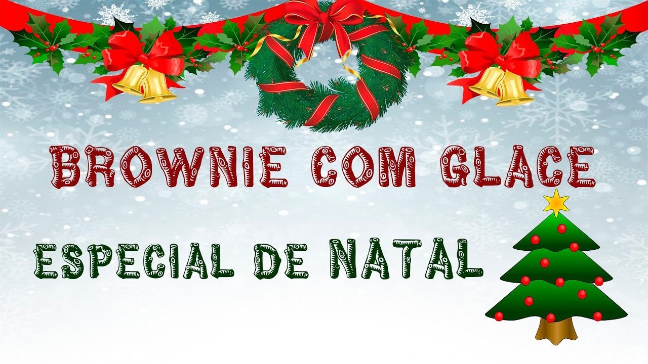 DIY- BROWNIE COM GLACÊ | ESPECIAL DE NATAL #3 ???? ???? ????
