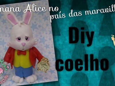 Diy Coelho   Semana Alice no Pais das Maravilhas
