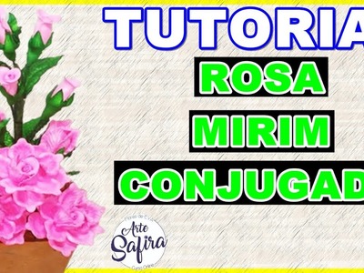 DIY | Como montar um arranjo de eva da flor Rosa conjugada mirim  ( AULA ATUALIZADA )