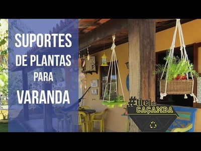 - DIY - SUPORTES PARA PLANTAS NA VARANDA - #TIREIDACACAMBA