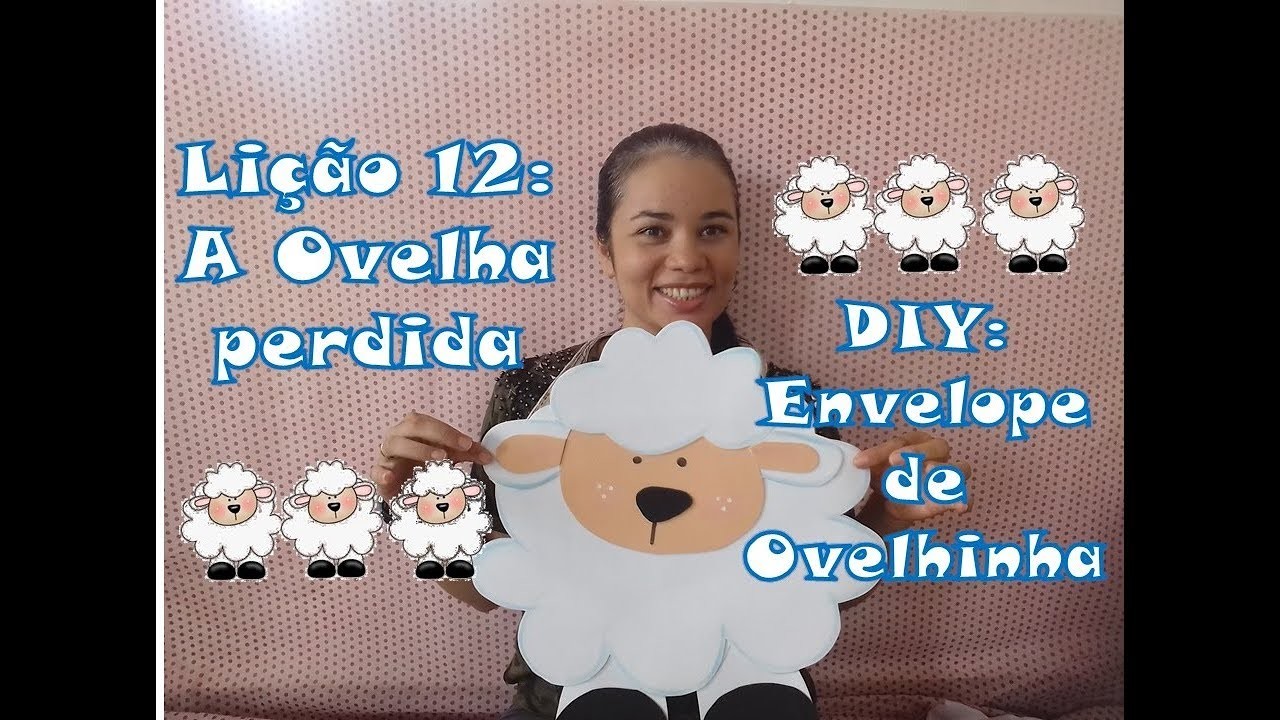 Lição 12: A Ovelha perdida + DIY: Envelope de Ovelhinha