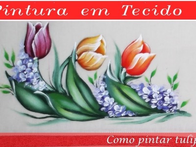 Pintura em Tecido Tulipa