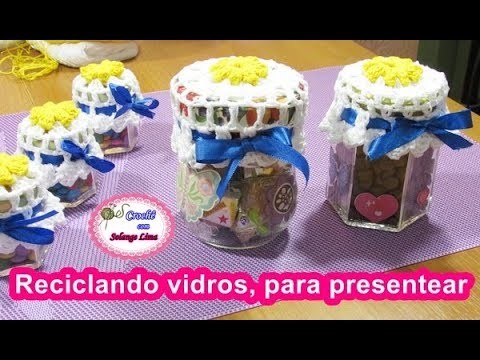 Reciclando vidros com Crochê, para presentear