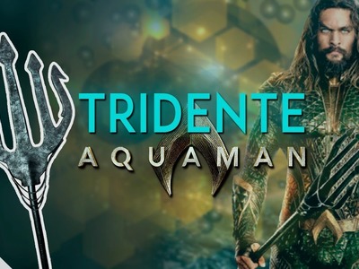 Tridente do Aquaman (DIY)