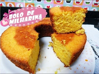 BOLO DE MILHO (MILHARINA)FOFINHO
