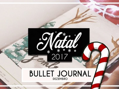 BULLET JOURNAL - Mês de Dezembro || NATAL 2017