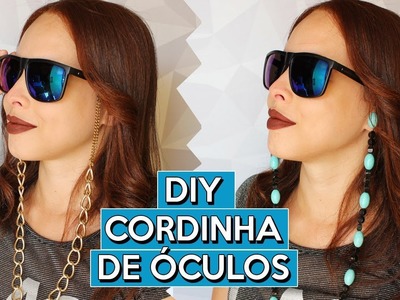 DIY CORDINHA DE ÓCULOS | 2 MODELOS | DAIENE CALMON
