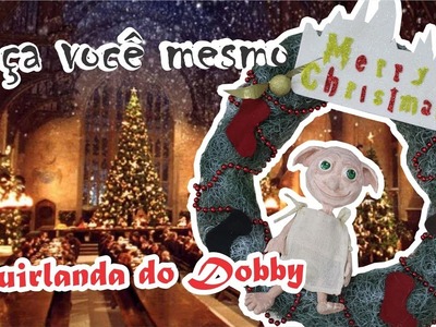 DIY: Natal Harry Potter - guirlanda do Dobby Feat. Richarles Rodrigues
