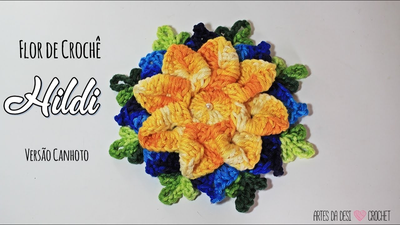 Flor de Crochê ~ Flor Hildi ~ Versão Canhoto ~ Artes da Desi