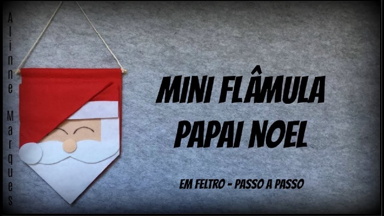 Mini Flâmula Papai Noel - Em Feltro - PAP