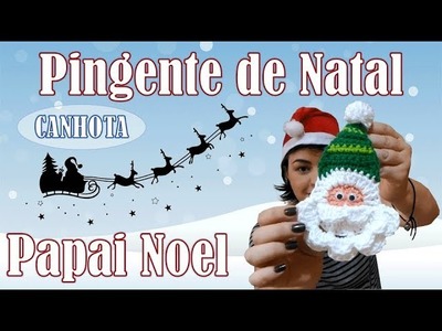 Papai Noel de Crochê - Pingente de Natal - Modelo 2 CANHOTA