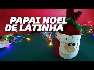 Papai Noel de Latinha | Nina Costa DIY