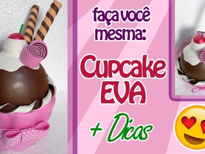 Como Fazer Cupcake EVA + Dicas | Criatividades da Dê