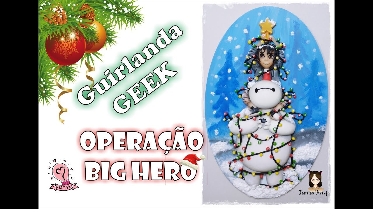 DIY - Projeto de Natal Com as Amigas - Guirlanda Geek - Filme Operação Big Hero
