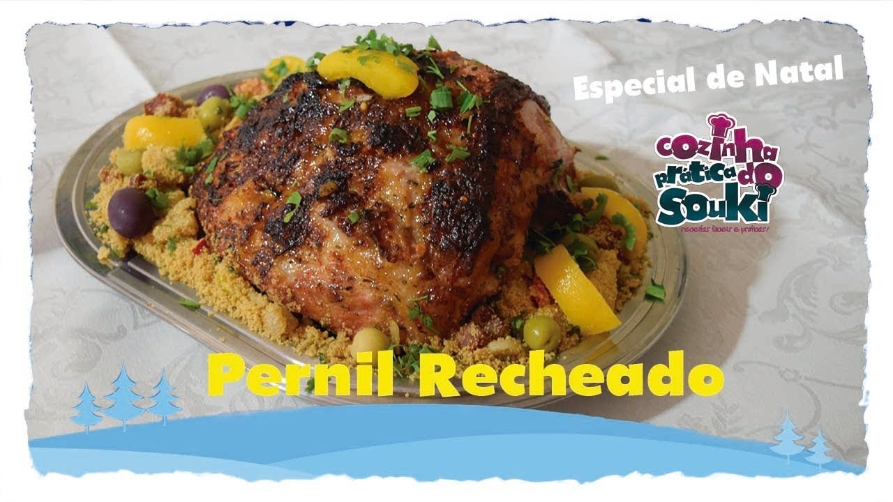 Especial Receitas de Natal - Pernil Recheado - Cozinha Prática
