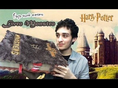 Faça você mesmo! Livro Monstro do Harry Potter!