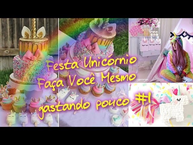 Festa Unicórnio gastando pouco - dicas e idéias incríveis #1