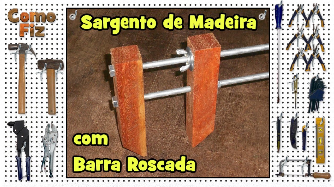 Sargento de Madeira com Barra Roscada #1 • Grampo Marcenaria • Como Fiz