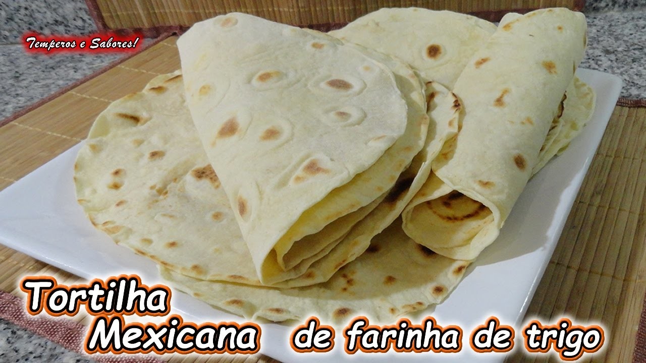 TORTILHAS MEXICANAS de Farinha de Trigo receita muito fácil