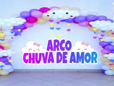 Arco de Balões 4 Cores Chuva De Amor.Canal Juju Oliveira