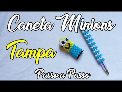 Caneta Minions de Miçanga - Tampa