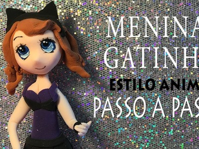 CRAFT DIY | MENINA GATINHA  ANIME STYLE | PERSONAGENS PASSO A PASSO | Cup n Cakes Gourmet