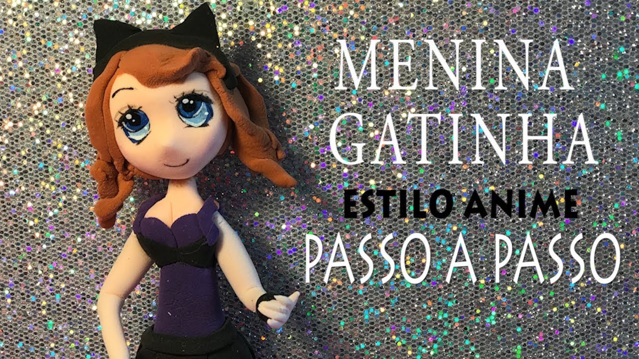 CRAFT DIY | MENINA GATINHA  ANIME STYLE | PERSONAGENS PASSO A PASSO | Cup n Cakes Gourmet