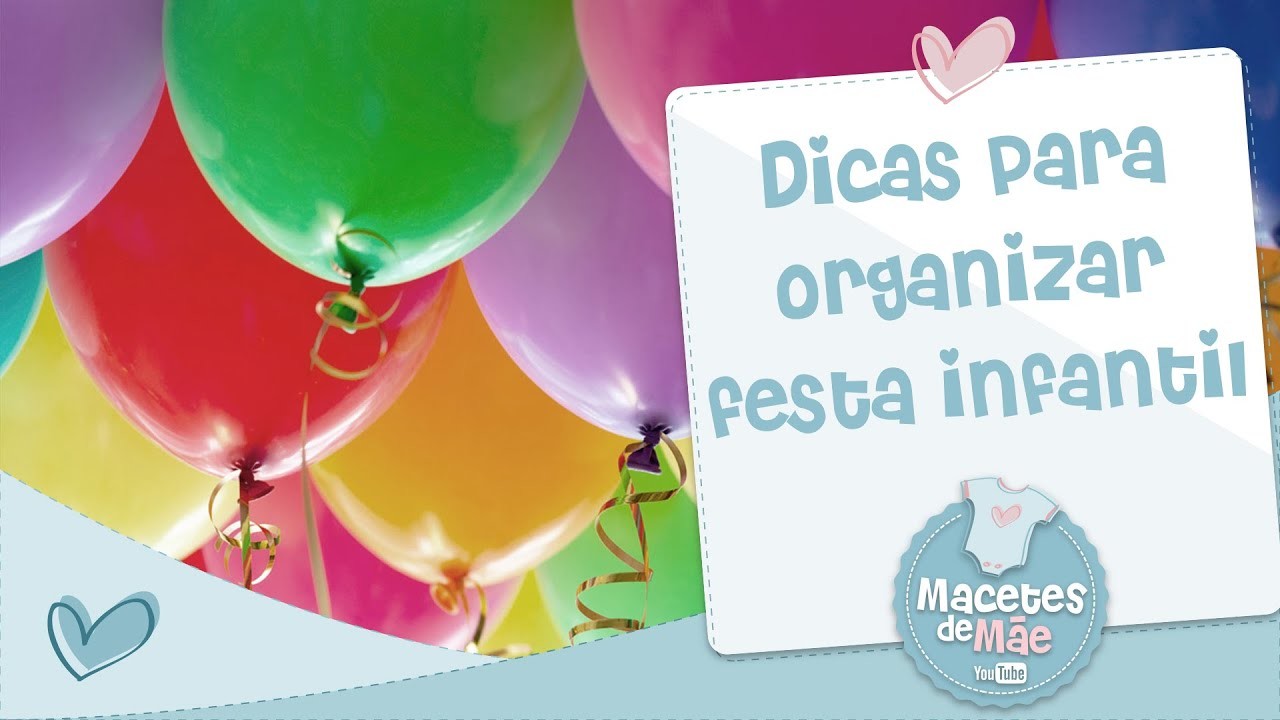 DICAS PARA ORGANIZAR FESTA INFANTIL