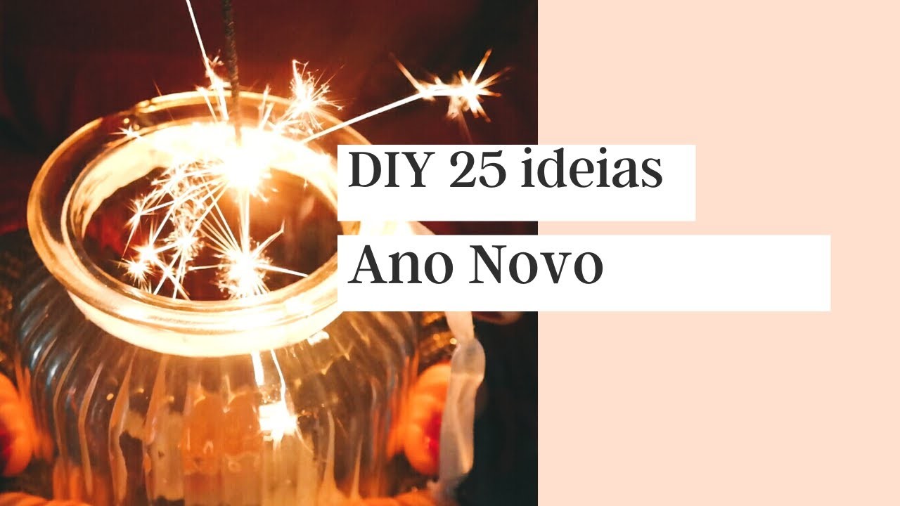 DIY: 25 ideias simples de decoração ano novo e réveillon I CASA CLEAN