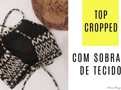 DIY TOP CROPPED COM SOBRAS DE TECIDO