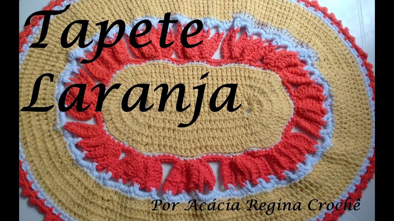 Tapete Oval - Passo a passo | Por Acácia Regina Crochê