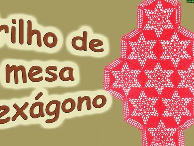 Trilho de mesa hexágono - Crochê do Brasil