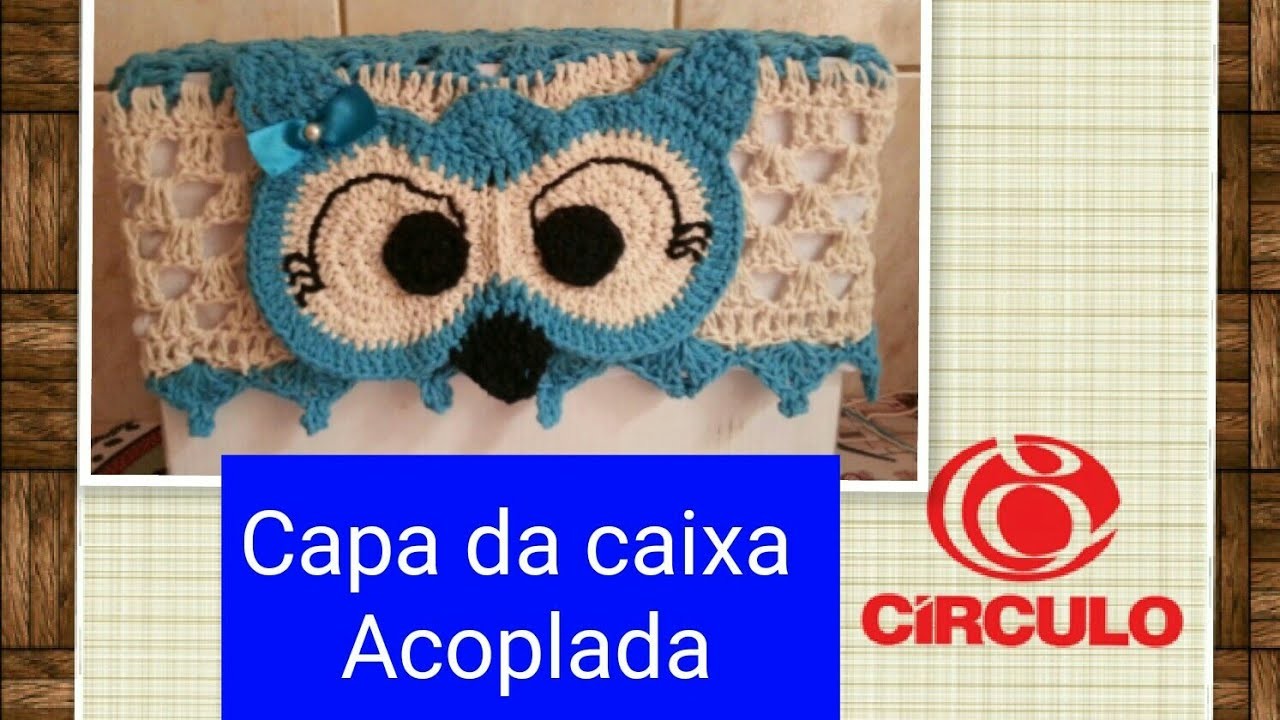 Versão canhotos:Capa para a Caixa Acoplada corujinha em Crochê # Elisa Crochê