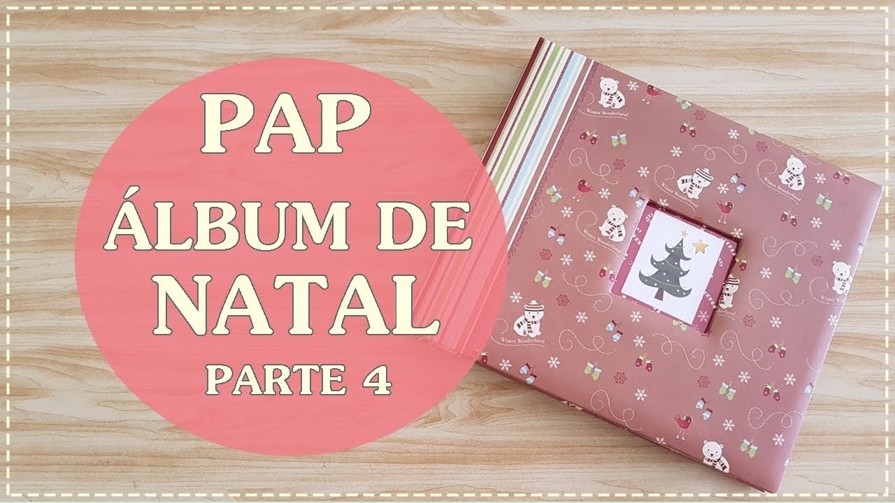25 DIAS 25 VÍDEOS - PASSO A PASSO Álbum de Natal - Scrapbook - Parte 4