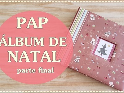 25 DIAS 25 VÍDEOS - PASSO A PASSO Álbum de Natal - Scrapbook - Parte Final