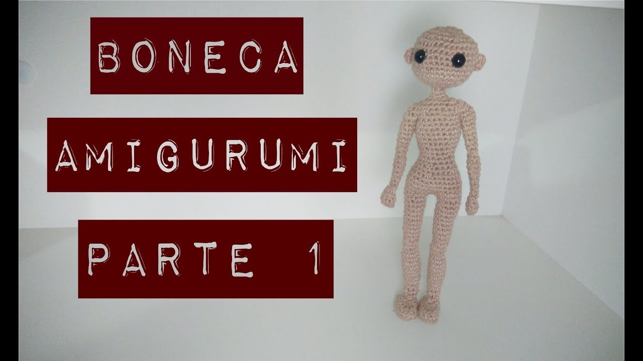 Amigurumi: Base de corpo para boneca (Parte 1) [English sub]