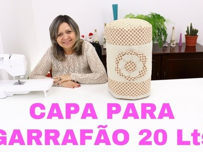CAPA PARA GARRAFÃO DE 20 LITROS - COMO FAZER PASSO A PASSO - Lu Lampert