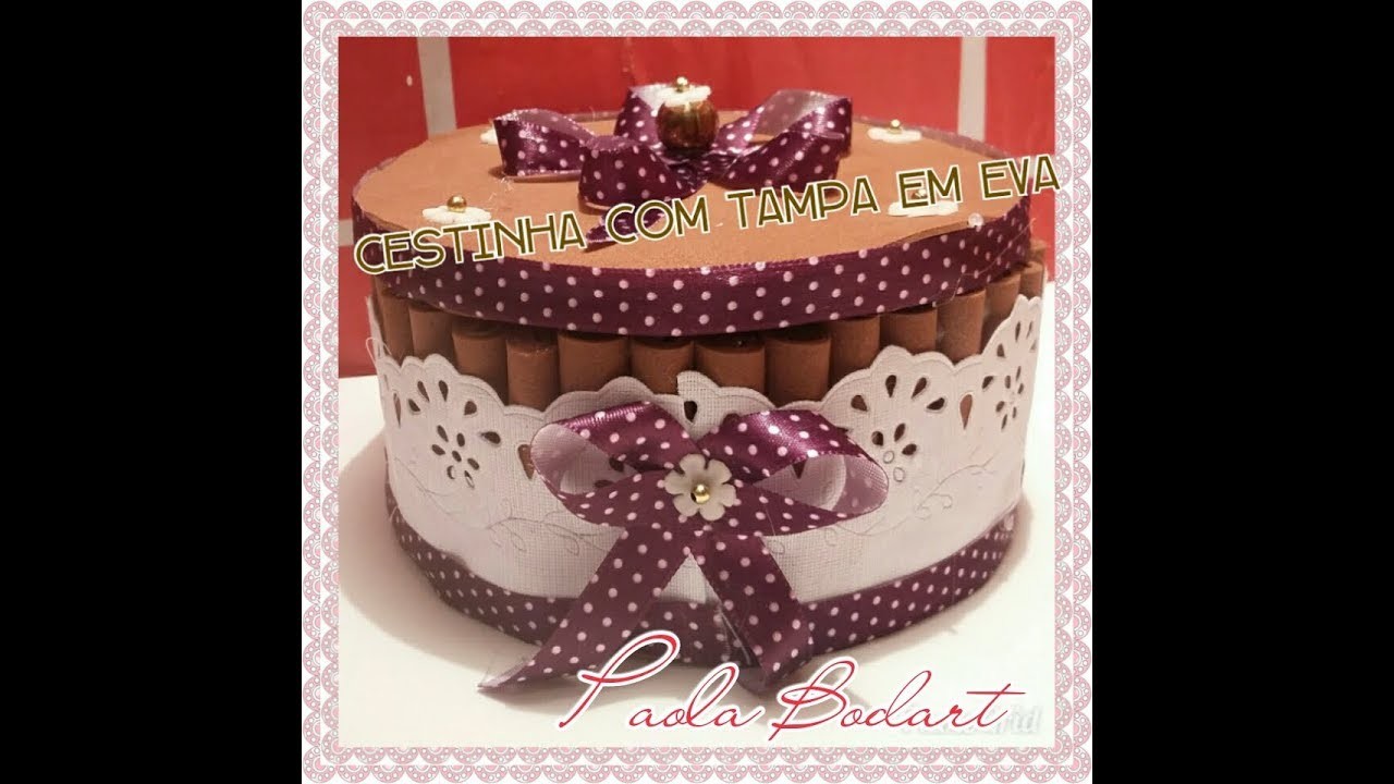 Cestinha de eva com tampa