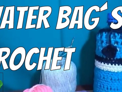 Como fazer Water Bag's - bolsa porta garrafa de croche