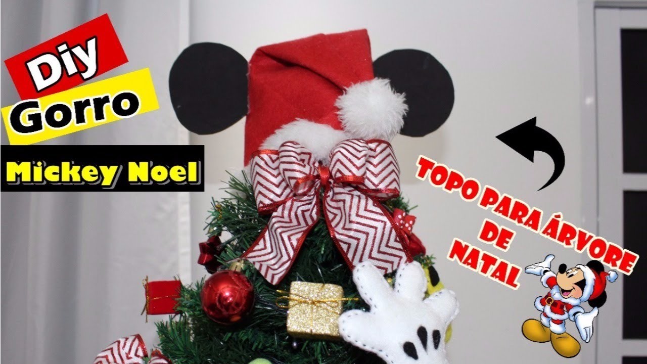 Diy|  Topo para árvore de Natal.Gorro Mickey Noel